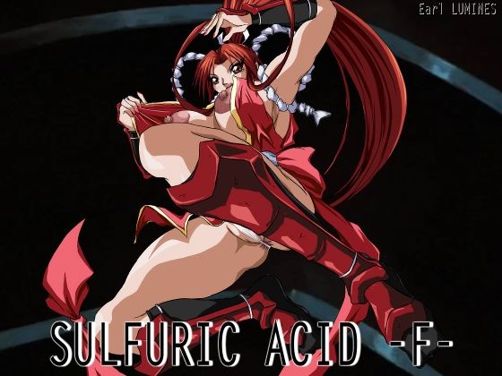 【SULFURIC ACID -F-】Earl LUMINES